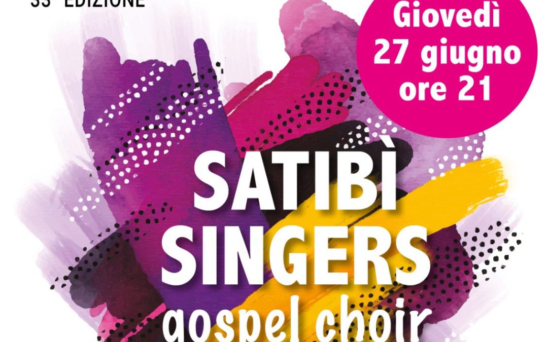 PARROCCHIA SAN GIOVANNI BATTISTA – GIOVEDI’ DEL BORGO 2024 – SATIBI’ SINGERS – !!!!!!